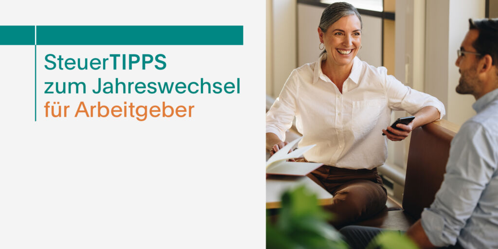 Steuertipps zum Jahreswechsel: Wie Arbeitgeber ihre Pflichten erfüllen und Gutes tun können