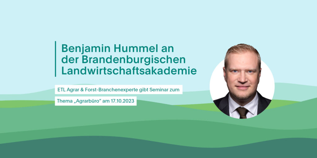 ETL Agrar & Forst goes teaching: Benjamin Hummel referiert an Brandenburgischer Landwirtschaftsakademie